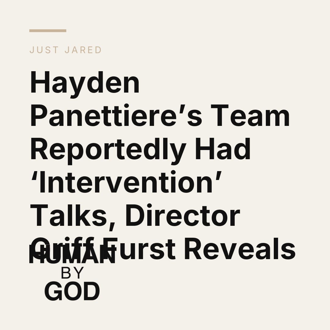 Hayden Panettiere’s Team Reportedly Had ‘Intervention’ Talks, Director Griff Furst Reveals