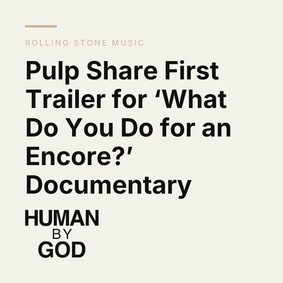 Pulp Share First Trailer for ‘What Do You Do for an Encore?’ Documentary
