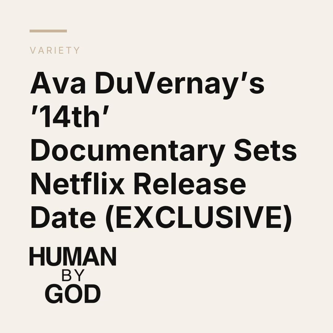 Ava DuVernay’s ’14th’ Documentary Sets Netflix Release Date (EXCLUSIVE)