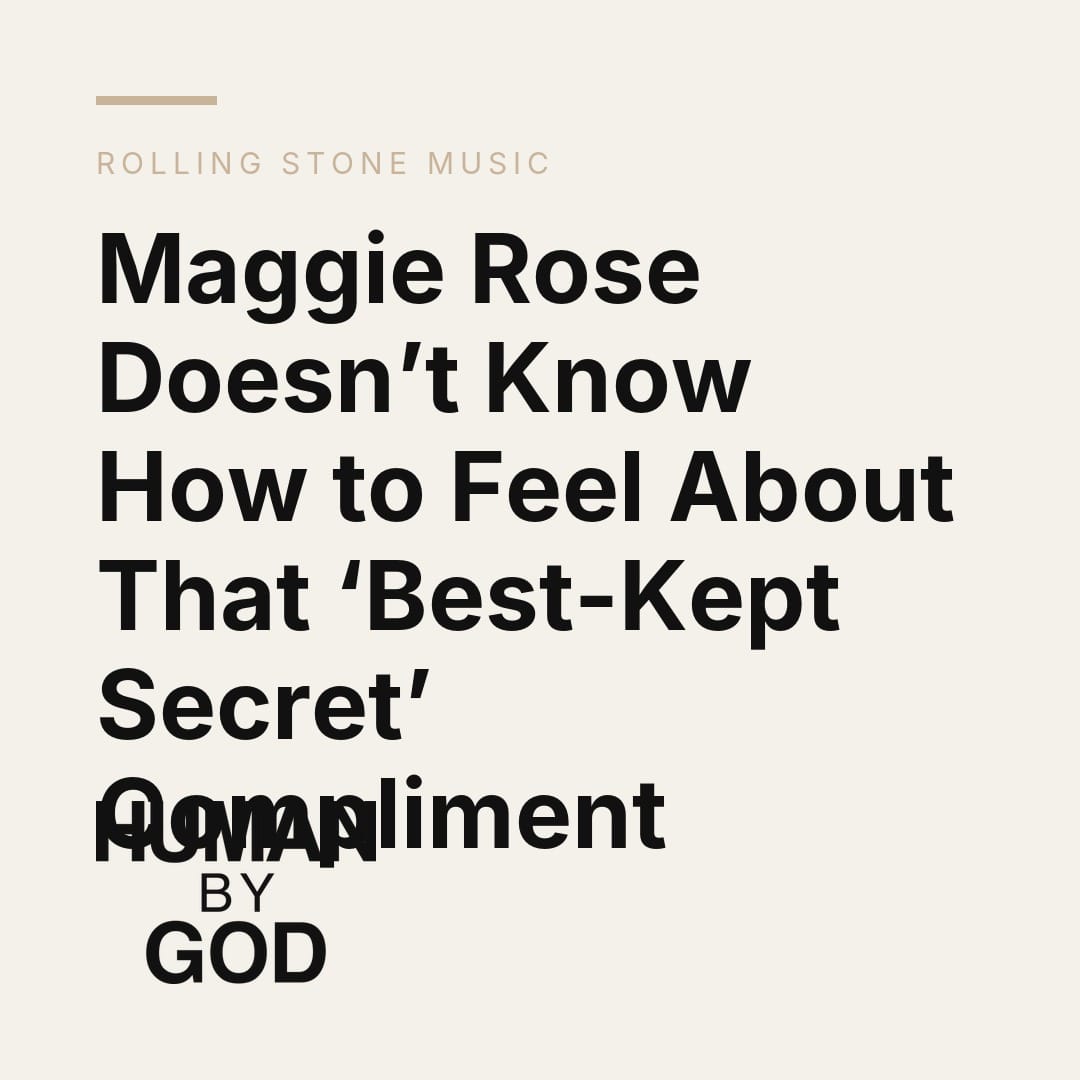 Maggie Rose Doesn’t Know How to Feel About That ‘Best-Kept Secret’ Compliment