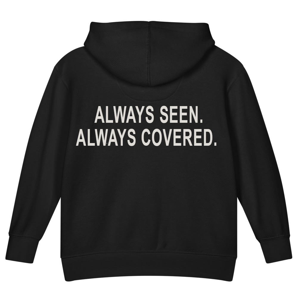 Always Seen. Always Covered. — Kids Faith Hoodie