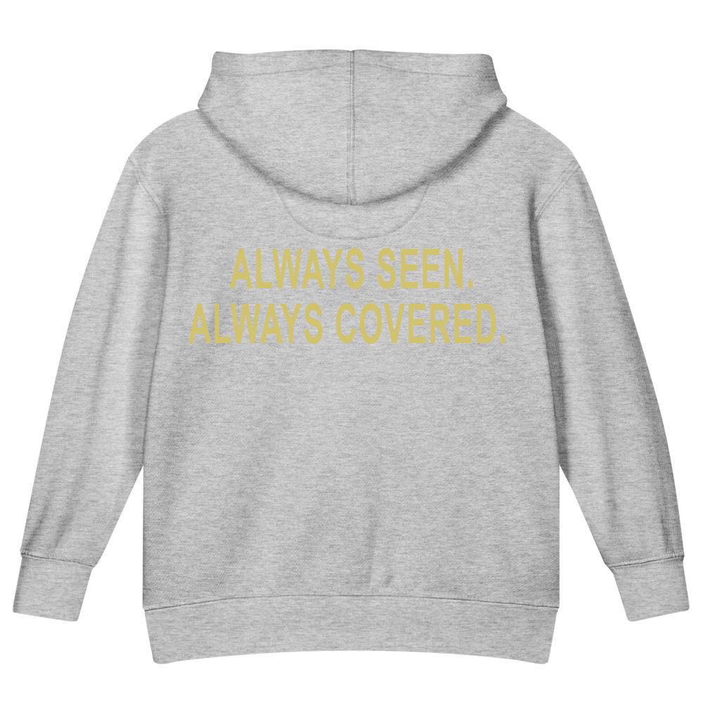 Always Seen. Always Covered. — Kids Faith Hoodie