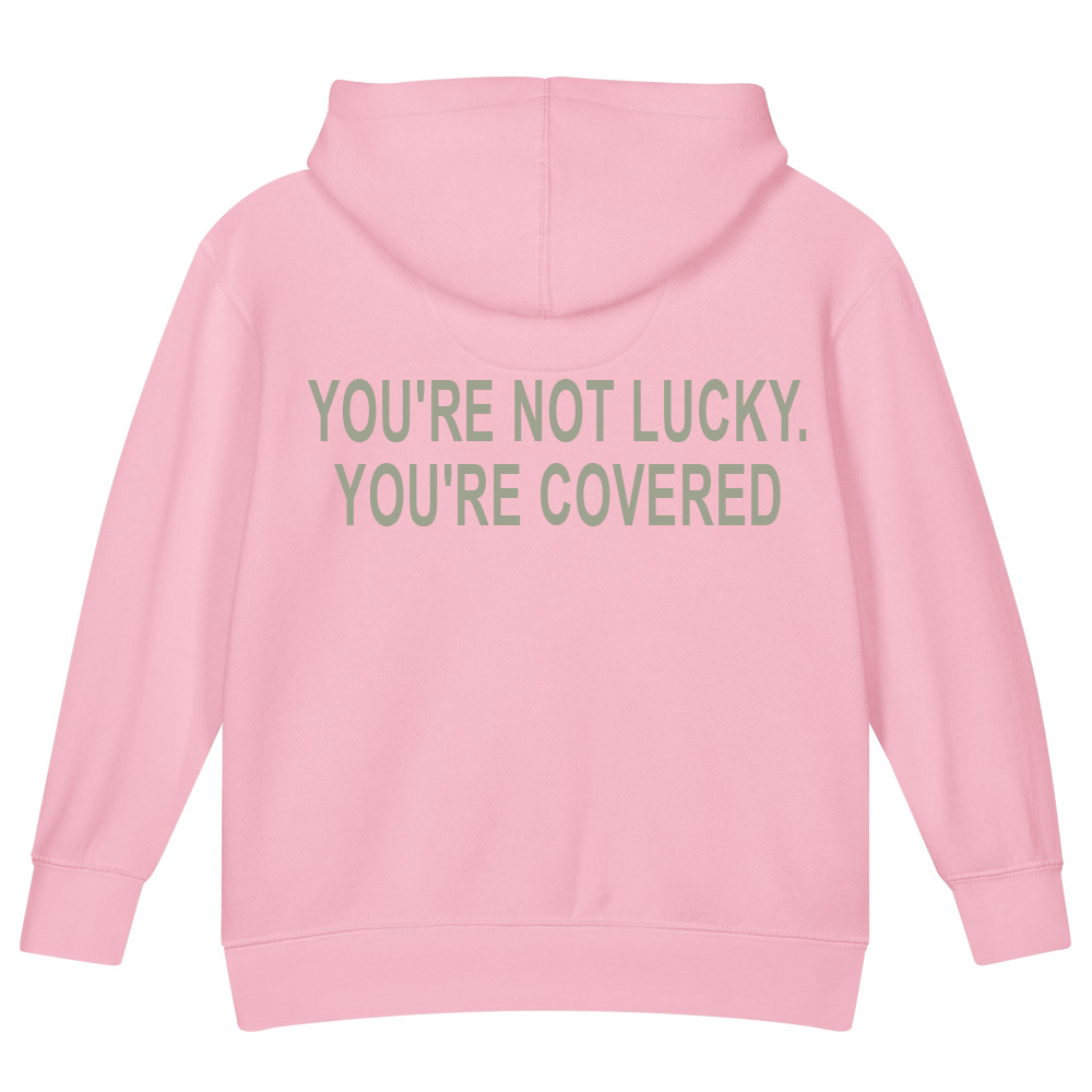 You're Not Lucky. You're Covered. — Kids Faith Hoodie