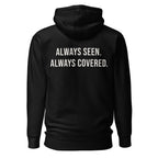 Always Seen. Always Covered. — Black hoodie — back view