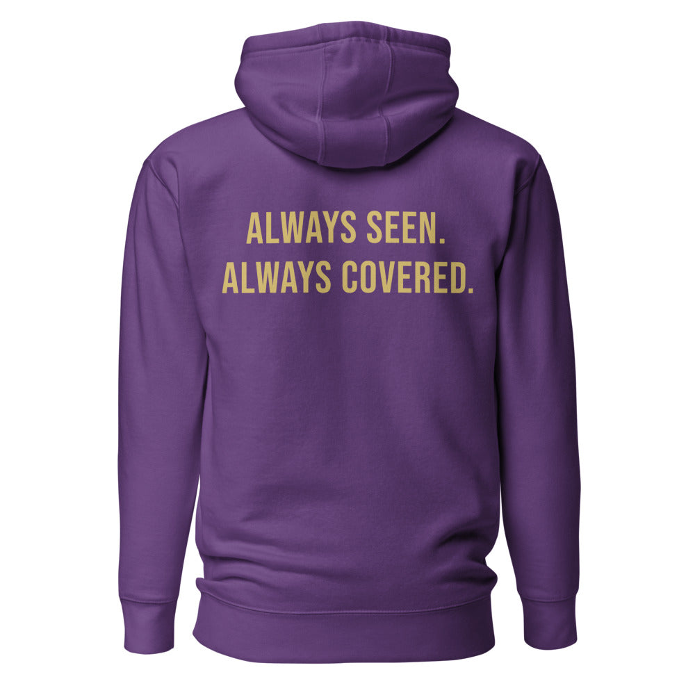 Always Seen Always Covered — Purple hoodie back with Gold ink slogan