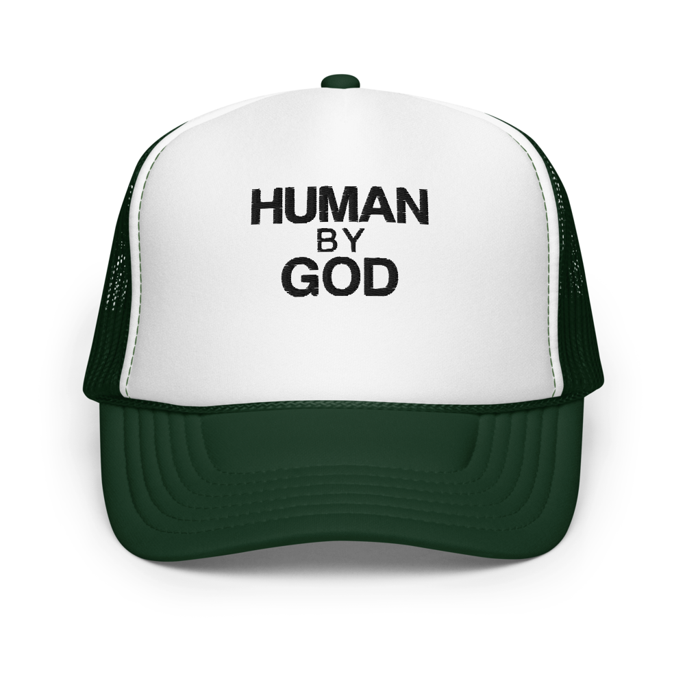 Human By God — Foam Trucker Cap (Dark Green / White / Dark Green)