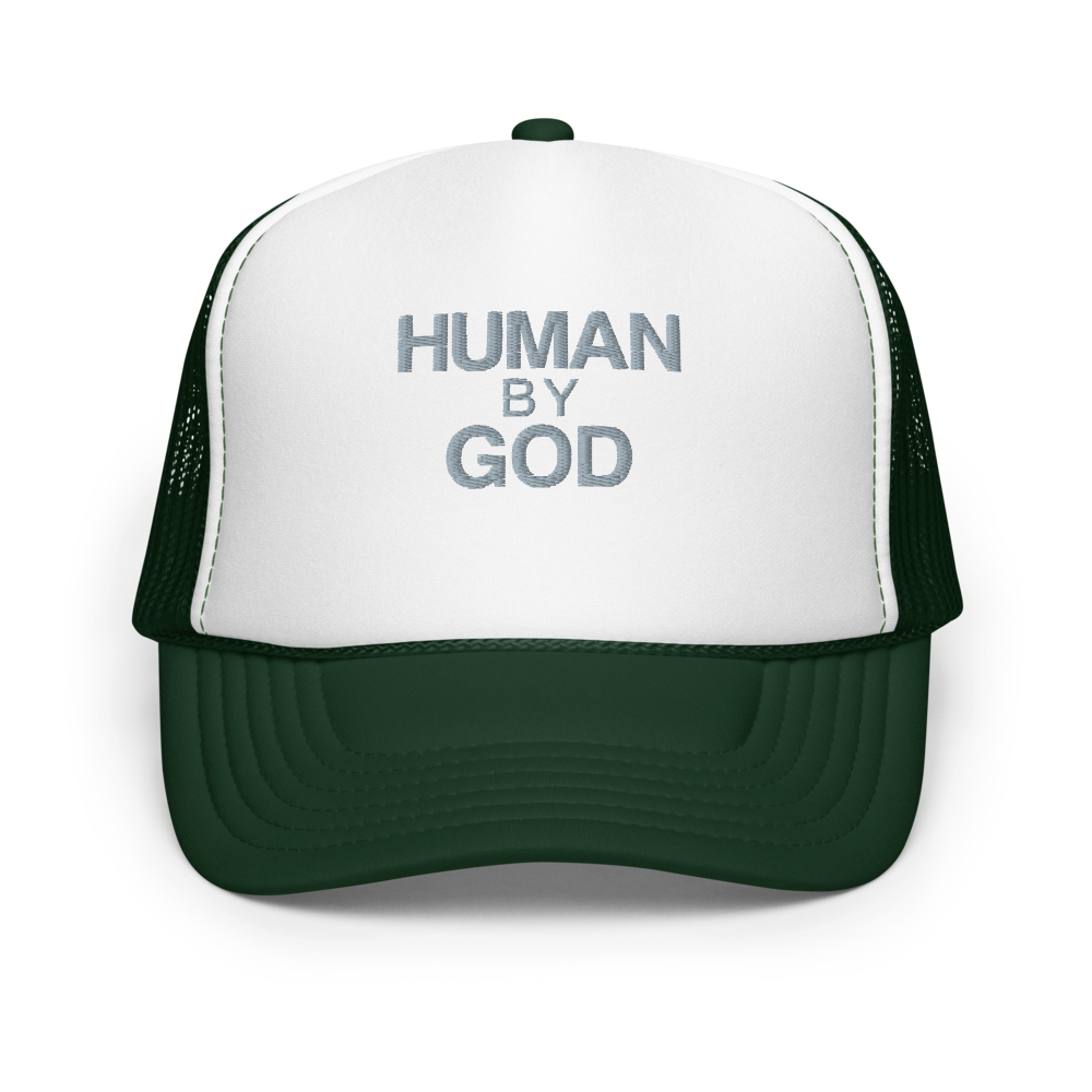 Human By God — Foam Trucker Cap (Dark Green / White / Dark Green)