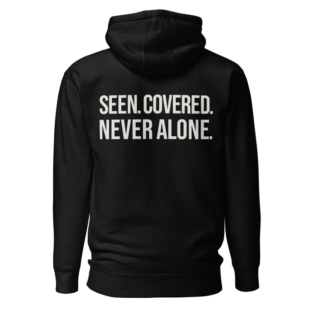 Seen. Covered. Never Alone. — Black hoodie — back view