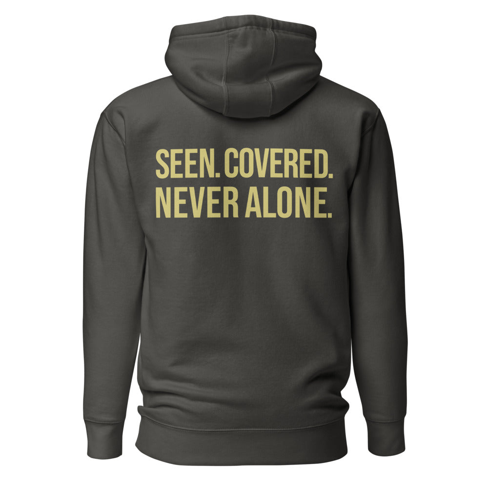 Seen. Covered. Never Alone. — Premium Faith Hoodie — Vintage Black hoodie back with Butter ink slogan