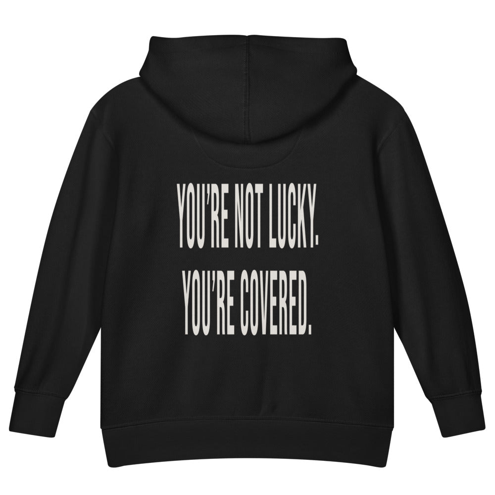 You're Not Lucky. You're Covered. — Kids Faith Hoodie