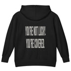You're Not Lucky. You're Covered. — Kids Faith Hoodie