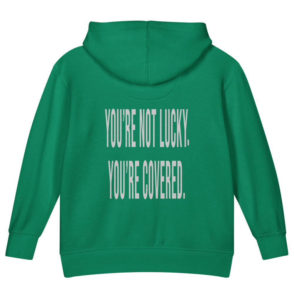 You're Not Lucky. You're Covered. — Kids Faith Hoodie
