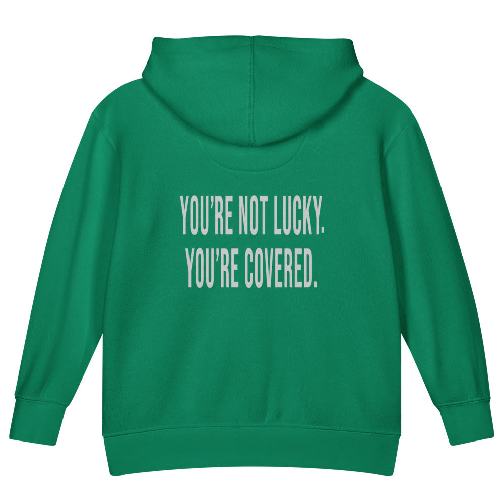 You're Not Lucky. You're Covered. — Kids Faith Hoodie - Kelly back