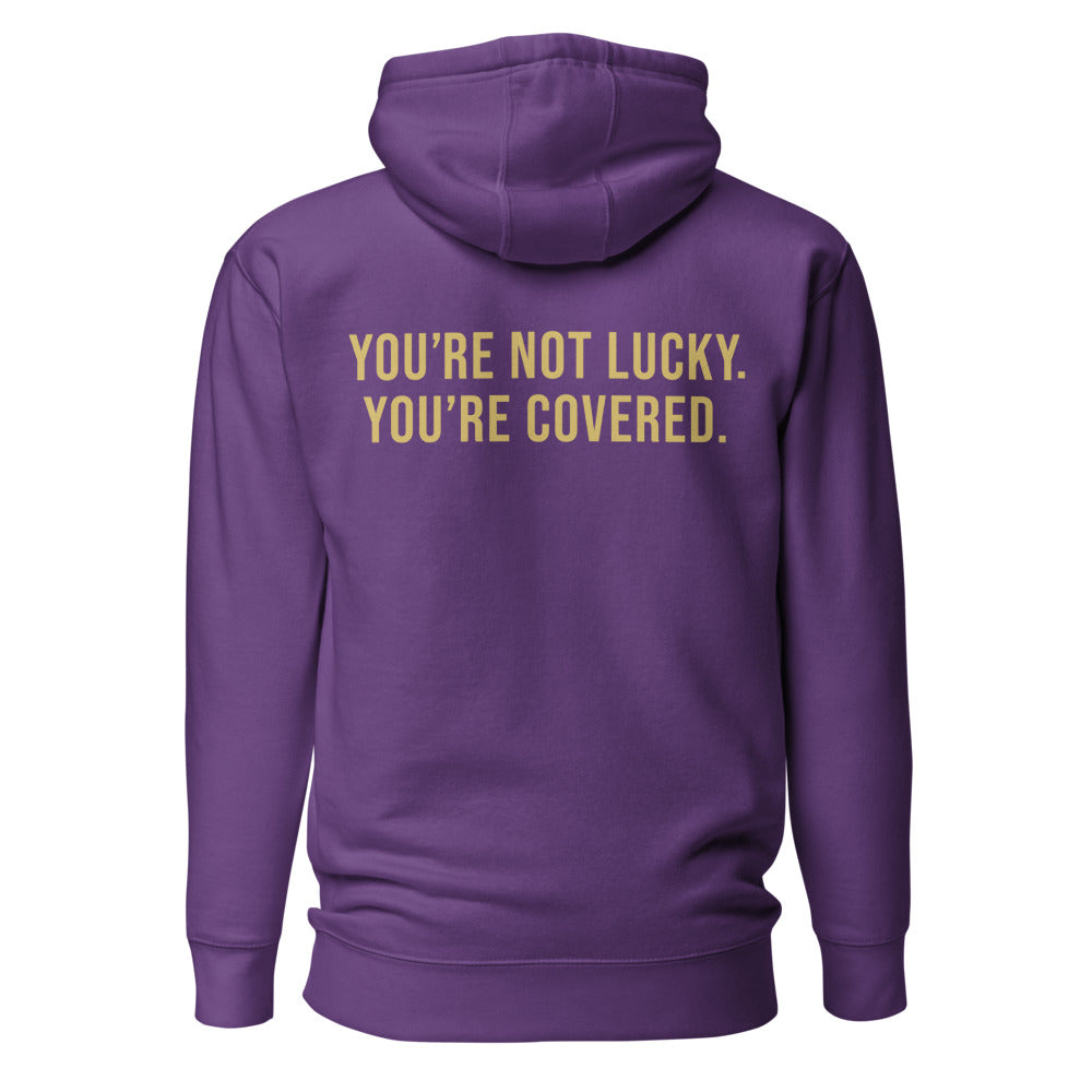 Youre Not Lucky Youre Covered — Purple hoodie back with Gold ink slogan